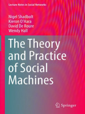 cover image of The Theory and Practice of Social Machines